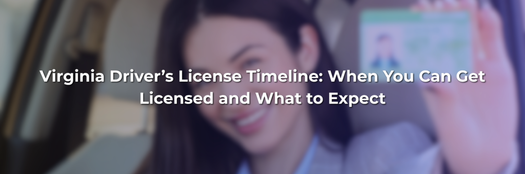 when can i get my license in virginia